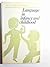 Language in infancy and childhood: A linguistic introduction to language acquisition
