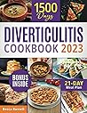 Diverticulitis CookBook: 1500 Days of Healing Flavorful Recipes for Easy Digestion and Long-Lasting Gut Health | 21-Day Meal Plan