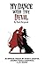 My Dance with the Devil: An...