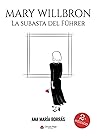 Mary Willbron: La subasta del Führer Mary Willbron: La subasta del Führer