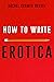 How to Write Erotica