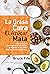 La grasa cura, el azúcar mata: Causa y cura de la enfermedad cardiovascular, la diabetes, la obesidad y otros trastornos metabólicos (Spanish Edition)