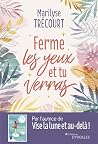 Ferme les yeux et...