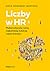 Liczby w HR. Matematyczne ramy najbardziej ludzkiej części biznesu