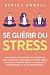 Se guérir du stress: Techni...