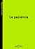 La paciencia by Francesc Torralba i Roselló La paciencia by Francesc Torralba i Roselló