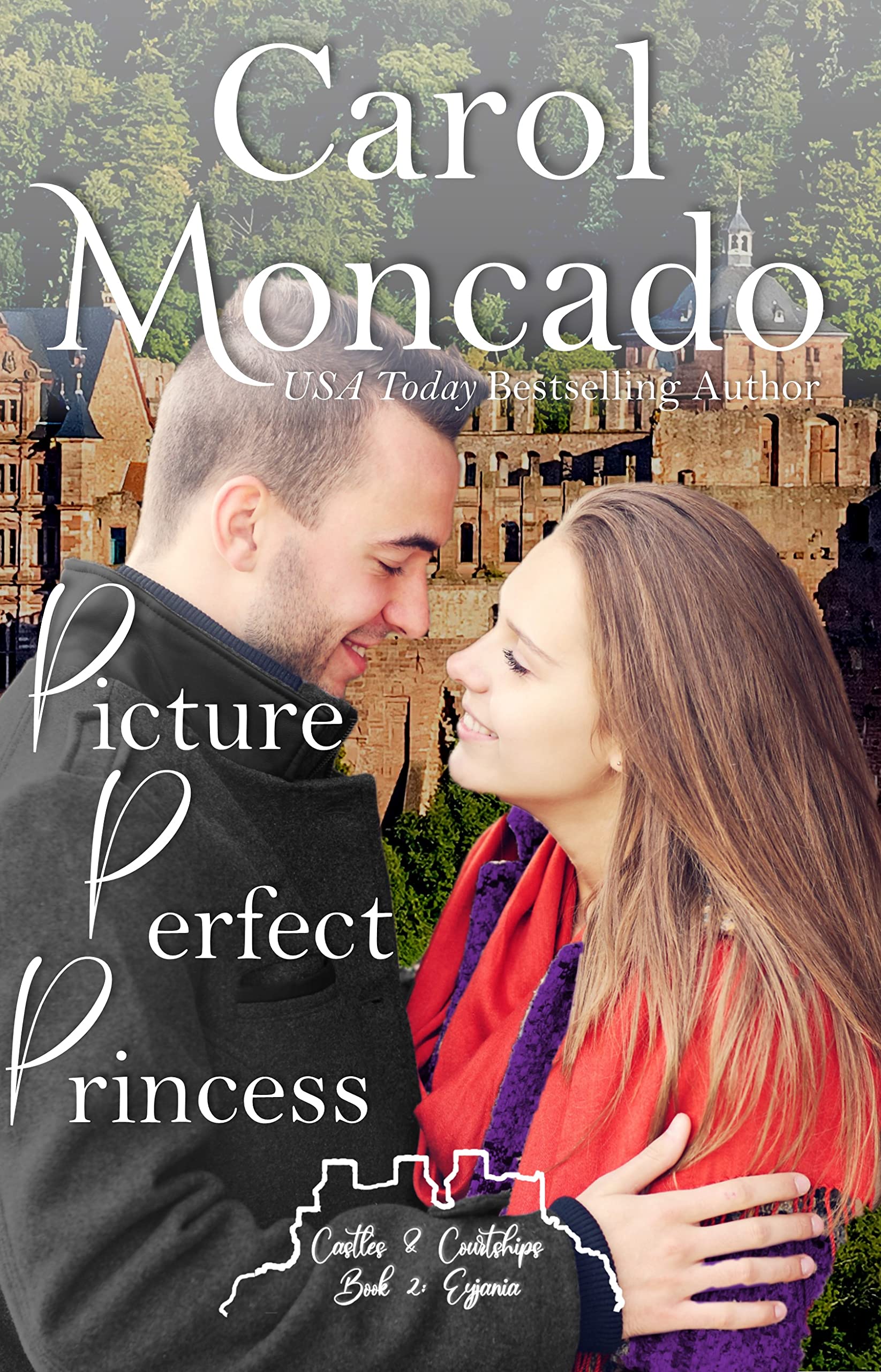 Picture Perfect Princess (Castles & Courtships Book 2)