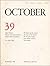 OCTOBER 39: ART/ THEORY/ CR...