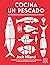 Cocina un pescado: La nueva...