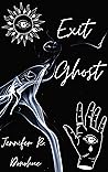 Exit Ghost by Jennifer R. Donohue