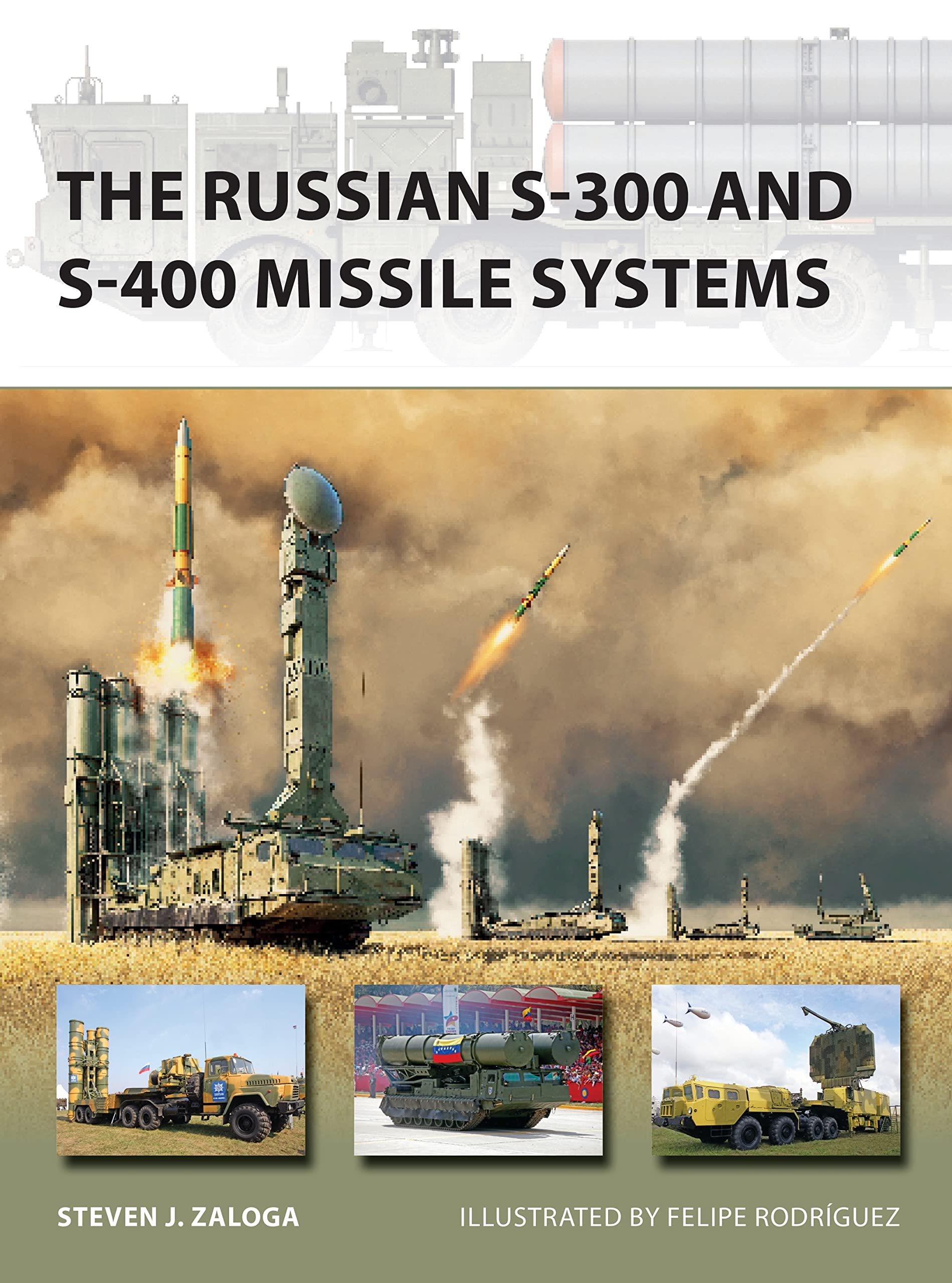The Russian S-300 and S-400 Missile Systems (New Vanguard Book 315)