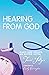 Hearing from God: When God Speaks, We Better Listen