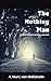 The Nothing Man: A story ab...