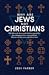 WHY ARE JEWS NOT CHRISTIANS...