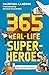 365 Real-Life Superheroes