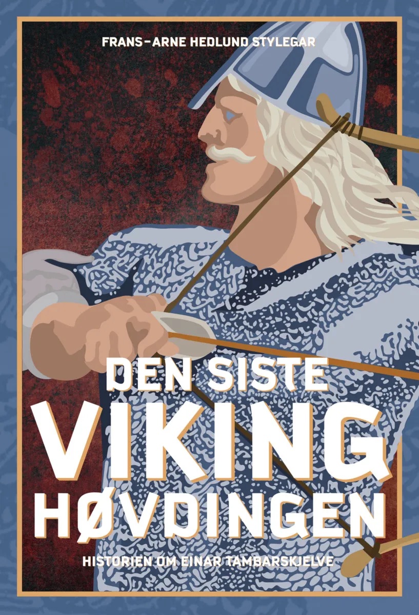 Den siste vikinghøvdingen - Historien om Einar Tambarskjelve (Mass Market Paperback)