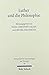 Luther Und Die Philosophie: Streit Ohne Ende? (Hermeneutische Untersuchungen Zur Theologie) (German Edition)
