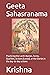 Geeta Sahasranama: Practicing the Lord’s Names, Forms, Qualities, Actions (Leelas), or the Glories in the day-to-day actions