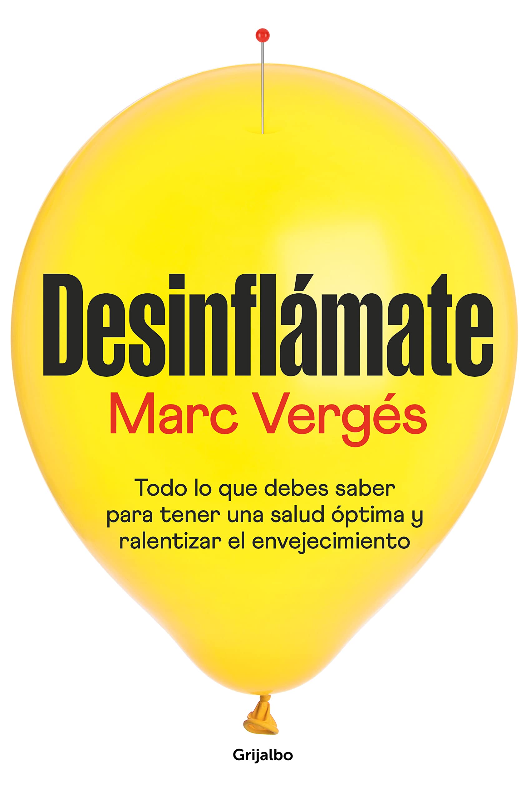 Desinflámate: Todo lo que debes saber para tener una salud óptima y ralentizar el envejecimiento (Spanish Edition)