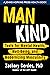 Man Kind: Tools for Mental Health, Well-Being, and Modernizing Masculinity (A Johns Hopkins Press Health Book)