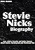 Stevie Nicks Biography: Lov...