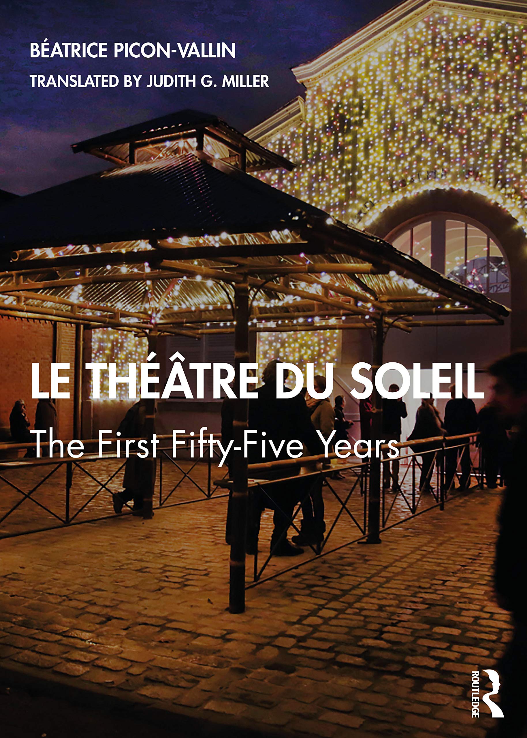 Le Théâtre du Soleil: The First Fifty-Five Years (Paperback)