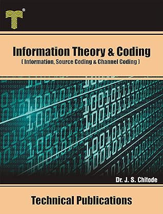 Information Theory and Coding: Information, Source Coding and Channel Coding