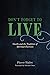 Don't Forget to Live: Goethe and the Tradition of Spiritual Exercises (The France Chicago Collection)