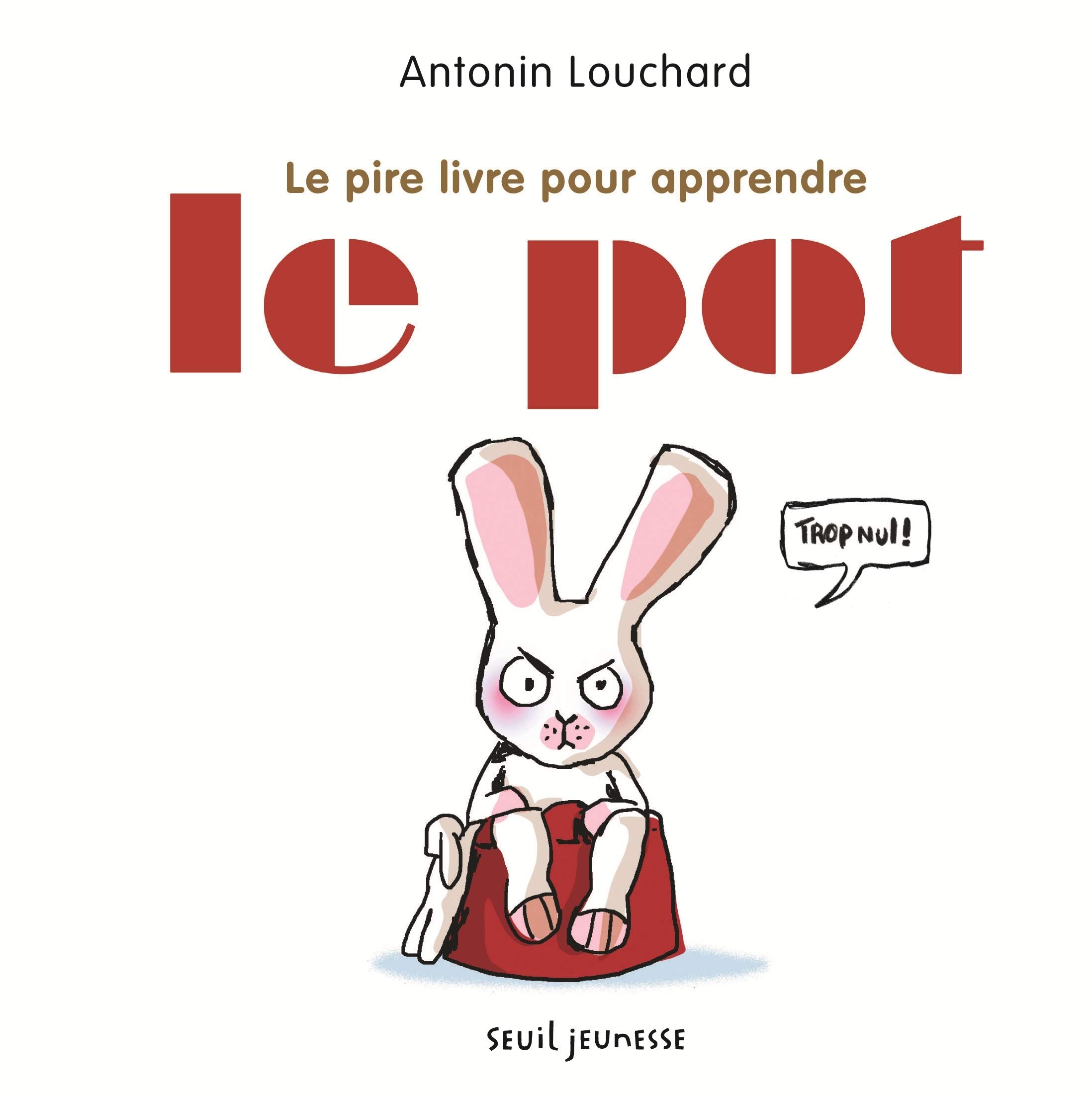 Le Pire livre pour apprendre le pot (Hardcover)