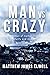 MAN VS CRAZY: a memoir of mental illness, maturity and mortality (Revised Edition)
