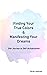 Finding Your True Colors & Manifesting Your Dreams: One Journey to Self-Actualization