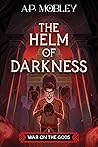 The Helm of Darkness (War on the Gods, #1)