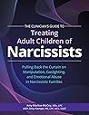 The Clinician’s Guide to Treating Adult Children of Narcissists: Pulling Back the Curtain on Manipulation, Gaslighting, and Emotional Abuse in Narcissistic Families