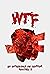 WTF (Anthologies of Horror Series Book 2)