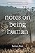 Notes on Being Human