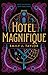 Hotel Magnifique