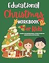 Educational Christmas Workbook for Kids: Fun and Educational Holiday Break Lesson Book for Preschool and Kindergarten Aged Kids