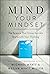 Mind Your Mindset: The Scie...