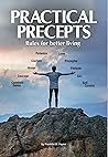 Practical Precepts: Rules for Better Living Practical Precepts: Rules for Better Living