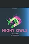 NIGHT OWLS: A COLLECTION OF RAMBLINGS