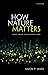 How Nature Matters: Culture...