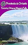 Provincia de Ontario: Toronto, Ottawa, Niagara Falls... (Spanish Edition)