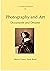 Photography and Art: Documents and Dreams (Cv/Visual Arts Research Book 152)