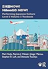 日本語NOW! NihonGO NOW!: Performing Japanese Culture – Level 2 Volume 2 Textbook