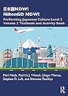 日本語NOW! NihonGO NOW!: Performing Japanese Culture – Level 2 Volume 2 Textbook and Activity Book 日本語NOW! NihonGO NOW!: Performing Japanese Culture – Level 2 Volume 2 Textbook and Activity Book