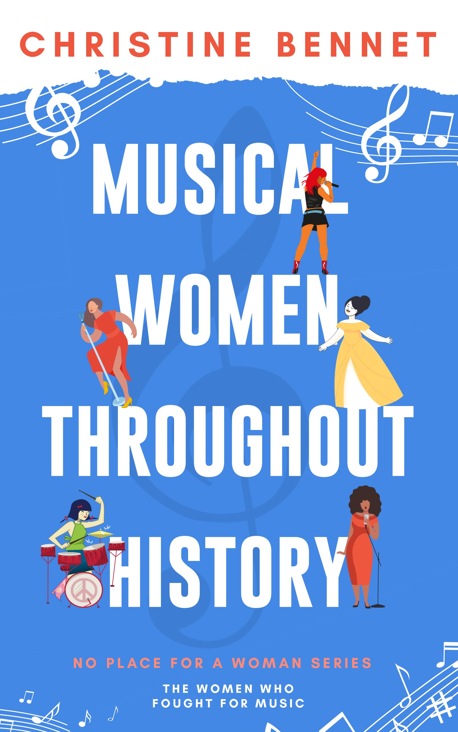 Musical Women Throughout History: The Women Who Fought For Music (No Place For A Woman)