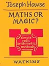 Mathematics or Magic?: Simple Vedic Arithmetic Methods