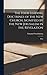 The Four Leading Doctrines of the New Church, Signified by the New Jerusalem in the Revelation: Bein