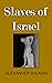 Slaves of Israel