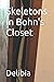 Skeletons in Bohn's Closet